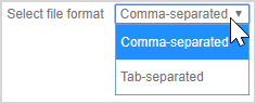 The file format dro-down lsit shows the options of comma-separated and tab-separated.